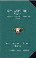 Boys and Their Ways