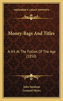 Money-Bags And Titles