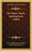 The Bailey-Manly Spelling Book (1908)