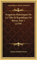 Fragmens Historiques De La Ville Et Republique De Berne, Part 1 (1759)