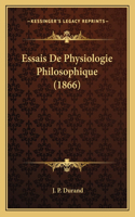 Essais De Physiologie Philosophique (1866)