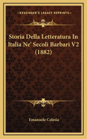 Storia Della Letteratura In Italia Ne' Secoli Barbari V2 (1882)