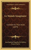 Le Malade Imaginaire