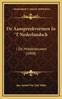 De Aanspreekvormen In 'T Nederlandsch