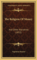 The Religion Of Money