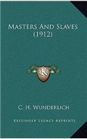 Masters And Slaves (1912)
