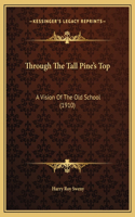 Through The Tall Pine's Top