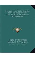 Introduction De La Reforme De La Congregation De Saint-Maur Dans L'Abbaye De Fecamp (1839)