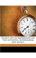 Select List of References on the Initiative, Referendum and Recall