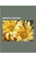 Remote Sensing: Aatsr, Aerial Photographic and Satellite Image Interpretation, Aerial Video, Airborne Real-Time Cueing Hyperspectral E(English)