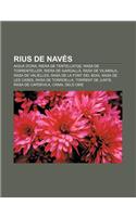 Rius de Naves: Aigua D'Ora, Riera de Tentellatge, Rasa de Torrenteller, Riera de Gargalla, Rasa de Vilamala, Rasa de Valielles(Catalan)