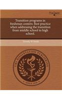 Transition Programs in Freshman Centers: Best Practice When Addressing the Transition from Middle School to High School