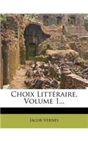Choix Littéraire, Volume 1...