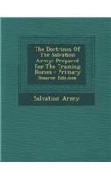 The Doctrines of the Salvation Army: Prepared for the Training Homes