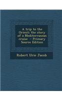 A Trip to the Orient; The Story of a Mediterranean Cruise