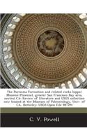 Purisima Formation and Related Rocks (Upper Miocene-Pliocene), Greater San Francisco Bay Area, Central CA: Review of Literature and Usgs Collection Now Housed at the Museum of Paleontology, Univ. of CA, Berkeley: Usgs Open File 98-594