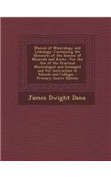 Manual of Mineralogy and Lithology: Containing the Elements of the Science of Minerals and Rocks: For the Use of the Practical Mineralogist and Geolog