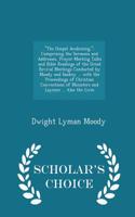 The Gospel Awakening.: Comprising the Sermons and Addresses, Prayer-Meeting Talks and Bible Readings of the Great Revival Meetings Conducted