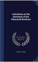 Catechism on the Doctrines of the Plymouth Brethren