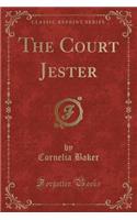 The Court Jester (Classic Reprint)