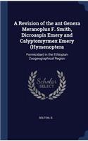 A Revision of the ant Genera Meranoplus F. Smith, Dicroaspis Emery and Calyptomyrmex Emery (Hymenoptera: Formicidae) in the Ethiopian Zoogeographical Region