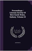 Proceedings / Linnean Society of New South Wales, Sydney, Volume 19