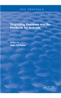Upgrading Residues and By-products for Animals