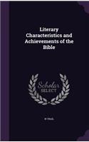 Literary Characteristics and Achievements of the Bible