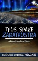 Thus Spake Zarathustra: A Book for All and None