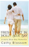 Fresh Start In Holly Blue Bay