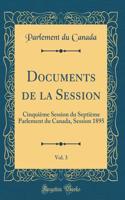 Documents de la Session, Vol. 3: Cinquième Session Du Septième Parlement Du Canada, Session 1895 (Classic Reprint)