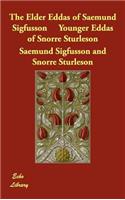 The Elder Eddas of Saemund Sigfusson Younger Eddas of Snorre Sturleson