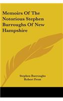 Memoirs Of The Notorious Stephen Burroughs Of New Hampshire