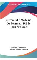 Memoirs Of Madame De Remusat 1802 To 1808 Part One