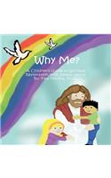 Why Me?: A Child's Guide to Spiritual Restoration from Sexual Abuse(English)