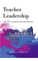 Teacher Leadership: The New Foundations of Teacher Education - A Reader - Revised edition