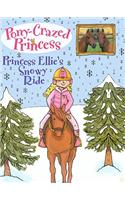 Princess Ellie's Snowy Ride: (09 Pony-Crazed Princess (Prebound))