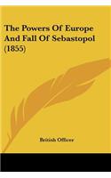 The Powers Of Europe And Fall Of Sebastopol (1855)