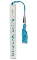 For I Know the Plans I Have for You Metal Bookmark