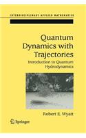 Quantum Dynamics with Trajectories