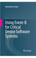 Using Event-B for Critical Device Software Systems