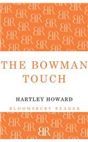 The Bowman Touch