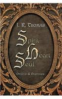 Spirit Heart Soul: Origins & Destinies