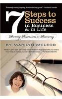 7 Steps to Success: In Business & in Life During Recession or Recovery