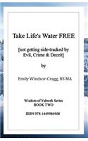 Take Life's Water Free