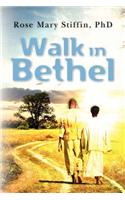Walk in Bethel
