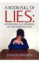 Book Full of Lies: Metaphorically Speaking Let the Truth Be Told