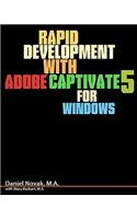 Rapid Development with Adobe Captivate 5 for Windows