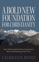 Bold New Foundation for Christianity