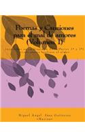 Poemas y Canciones para el mal de amores (Volumen1)